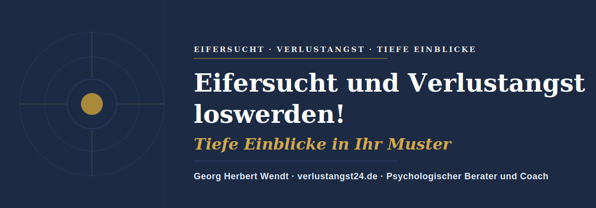 Eifersucht und Verlustangst loswerden – Georg Herbert Wendt