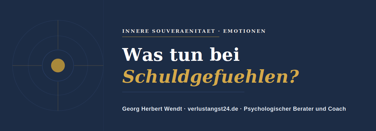Was tun bei Schuldgefühlen – Georg Herbert Wendt