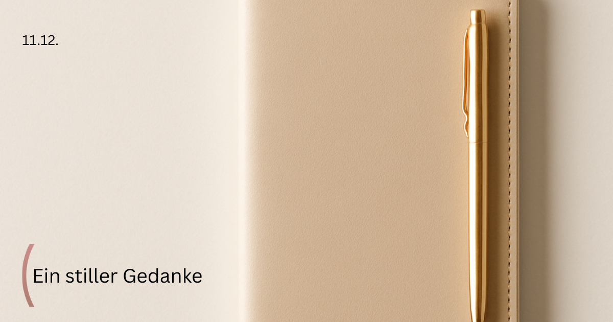 Ein stiller Gedanke