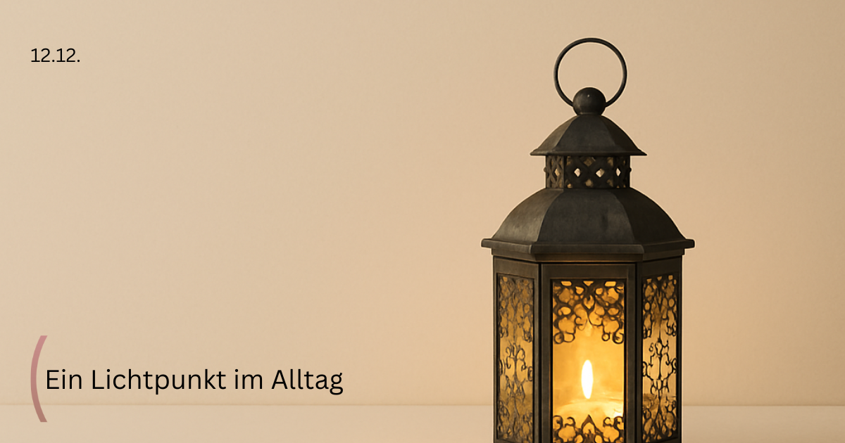 Ein Lichtpunkt im Alltag