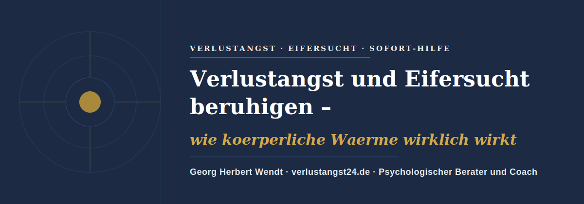 Verlustangst und Eifersucht beruhigen – Georg Herbert Wendt
