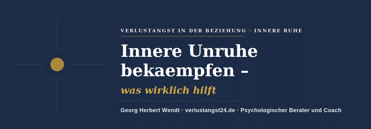 innere Unruhe bekämpfen – Georg Herbert Wendt