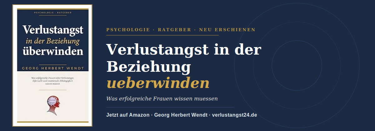 Buch Verlustangst in der Beziehung überwinden von Georg Herbert Wendt – jetzt auf Amazon erhältlich