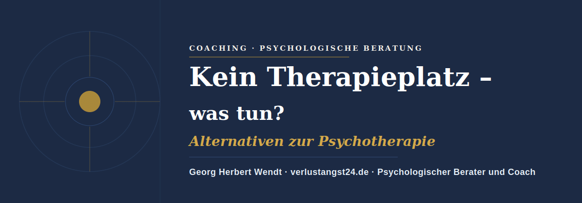 kein Therapieplatz was tun – Georg Herbert Wendt