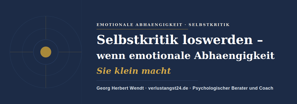 Selbstkritik loswerden – Georg Herbert Wendt