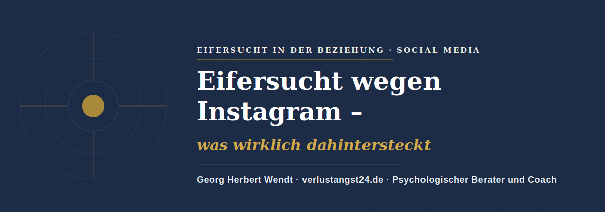 Eifersucht wegen Instagram – Georg Herbert Wendt