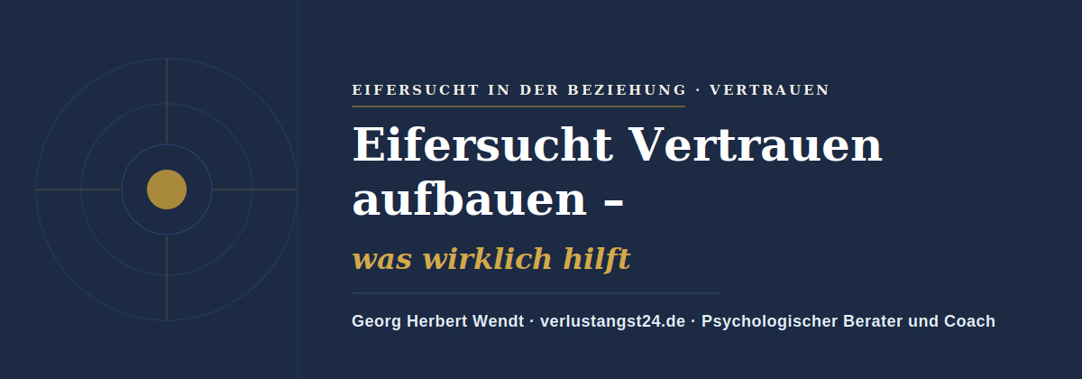Eifersucht Vertrauen aufbauen – Georg Herbert Wendt