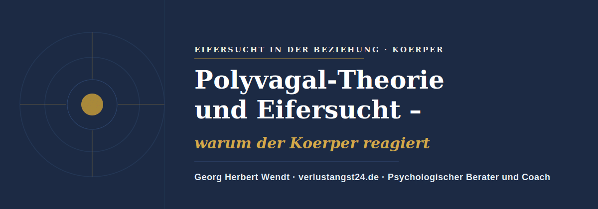 Polyvagal-Theorie und Eifersucht – Georg Herbert Wendt