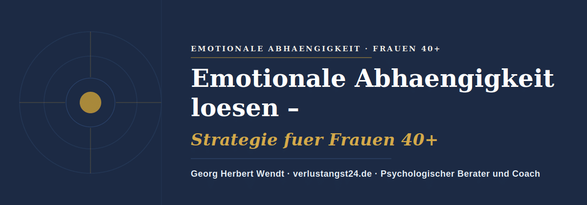 Emotionale Abhängigkeit: raus aus dem Muster – Georg Herbert Wendt