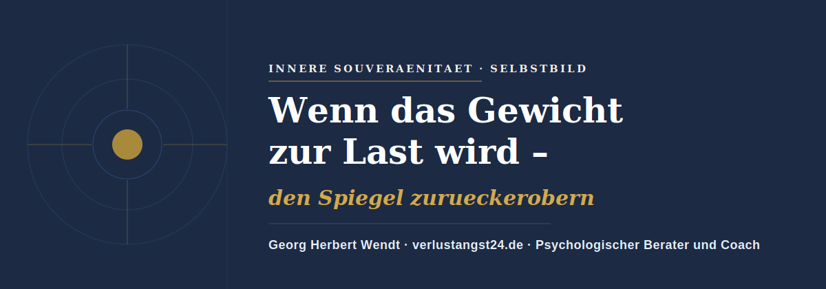wenn das Gewicht zur Last wird – Georg Herbert Wendt