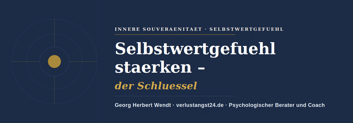 Selbstwertgefühl stärken – Georg Herbert Wendt